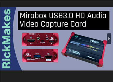 Mirabox USB3.0 HD Audio Video Capture Card- RickMakes